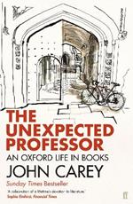 The Unexpected Professor: An Oxford Life in Books