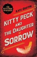 Kitty Peck and the Daughter of Sorrow - Kate Griffin - cover