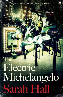 The Electric Michelangelo - Sarah Hall - cover