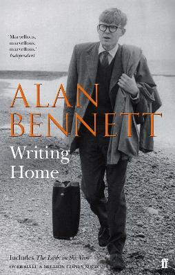 Writing Home - Alan Bennett - cover