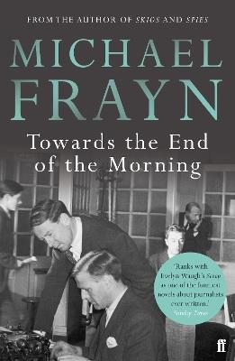 Towards the End of the Morning - Michael Frayn - cover