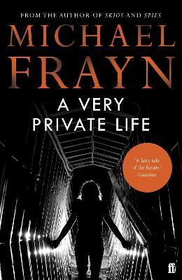A Very Private Life - Michael Frayn - cover