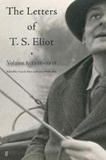 Letters of T. S. Eliot Volume 8: 1936-1938