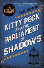 Kitty Peck and the Parliament of Shadows