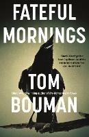 Fateful Mornings - Tom Bouman - cover