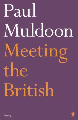 Meeting the British - Paul Muldoon - cover