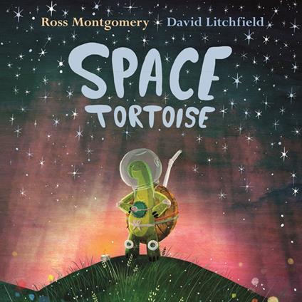 Space Tortoise - Ross Montgomery,David Litchfield - ebook