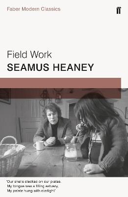 Field Work: Faber Modern Classics - Seamus Heaney - cover