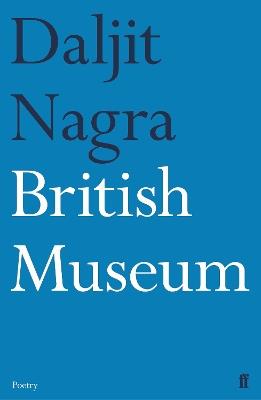 British Museum - Daljit Nagra - cover