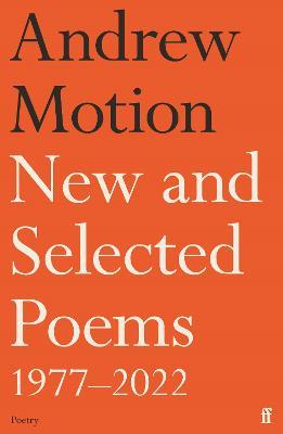New and Selected Poems 1977-2022 - Andrew Motion - cover