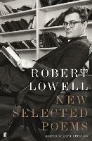 New Selected Poems - Robert Lowell - cover