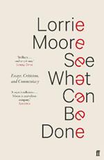 See What Can Be Done: Essays, Criticism, and Commentary