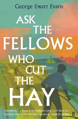 Ask the Fellows Who Cut the Hay - George Ewart Evans - cover