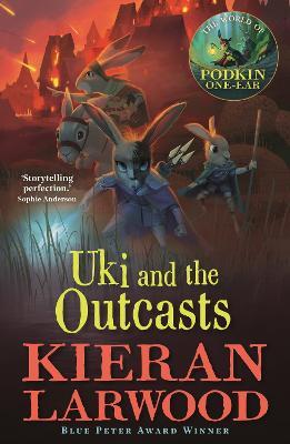 Uki and the Outcasts: BLUE PETER BOOK AWARD-WINNING AUTHOR - Kieran Larwood - cover