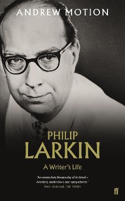 Philip Larkin: A Writer's Life - Andrew Motion - cover