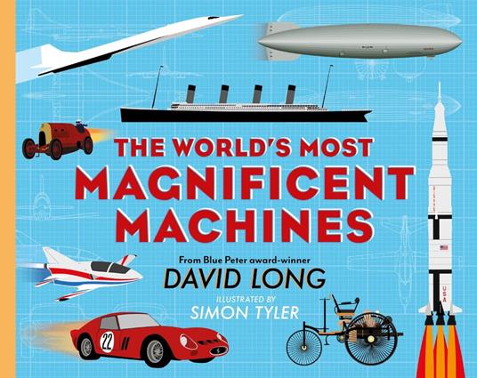 The World's Most Magnificent Machines - David Long,Simon Tyler - ebook