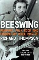 Beeswing: Fairport, Folk Rock and Finding My Voice, 1967-75 - Richard Thompson - cover