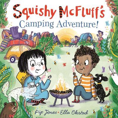 Squishy McFluff's Camping Adventure! - Pip Jones - cover