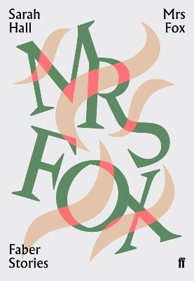 Mrs Fox: Faber Stories - Sarah Hall - cover