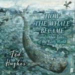 How the Whale Became and Other Tales of the Early World