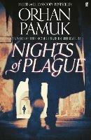 Nights of Plague: 'A masterpiece of evocation' Sunday Times - Orhan Pamuk - cover