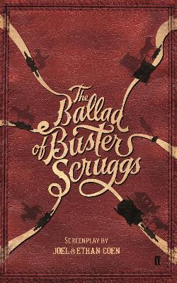 The Ballad of Buster Scruggs - Joel Coen & Ethan Coen - cover