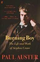Burning Boy: The Life and Work of Stephen Crane - Paul Auster - cover