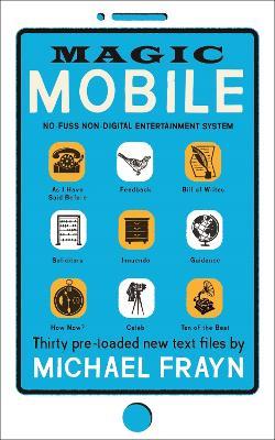 Magic Mobile: 35 pre-loaded new text files - Michael Frayn - cover