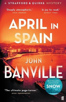 April in Spain: A Strafford and Quirke Murder Mystery - John Banville - cover