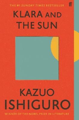 Klara and the Sun: The Times and Sunday Times Book of the Year - Kazuo Ishiguro - cover
