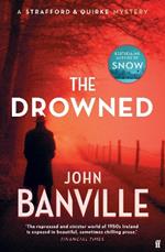 The Drowned: A Strafford and Quirke Murder Mystery