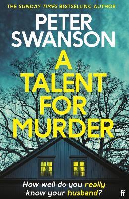 A Talent for Murder: This summer's must-read psychological thriller - Peter Swanson - cover