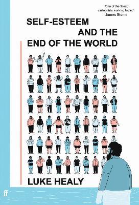Self-Esteem and the End of the World: Observer Graphic Novel of the Month - Luke Healy - cover