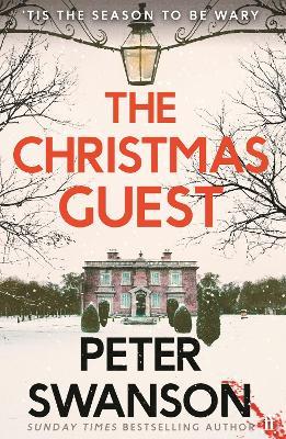 The Christmas Guest: A classic country house murder for the festive season - Peter Swanson - cover