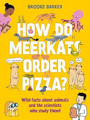 How Do Meerkats Order Pizza? - Brooke Barker - cover