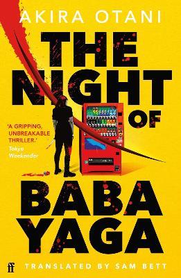 The Night of Baba Yaga: Kill Bill meets Thelma and Louise in this gripping Japanese cult thriller - Akira Otani - cover