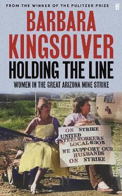 Ibs Holding the Line: A true story of female-led resilience from the bestselling author of Demon Copperhead