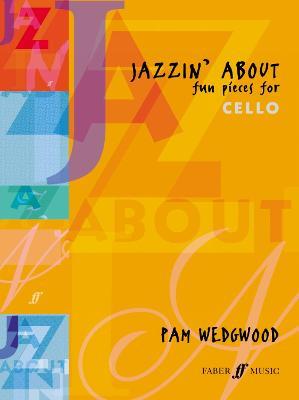 Jazzin' About (Cello): Fun Pieces for Cello - Pam Wedgwood - cover