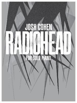 Josh Cohen: Radiohead for Solo Piano: for Solo Piano - cover