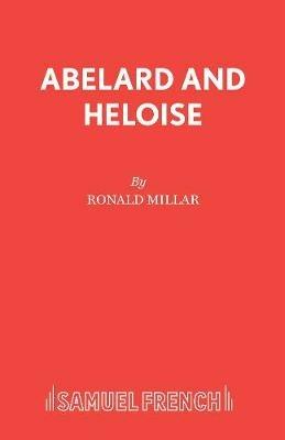 Abelard and Heloise - Ronald Millar - cover