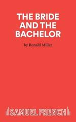 The Bride and Bachelor: Play
