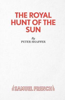 Royal Hunt of the Sun - Peter Shaffer - cover