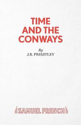 Time and the Conways: Play - J. B. Priestley - cover