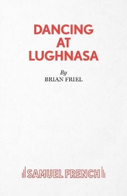 Dancing at Lughnasa - Brian Friel - cover