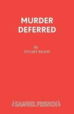 Murder Deferred