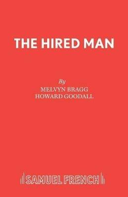 The Hired Man - Howard Goodall,Melvyn Bragg - cover