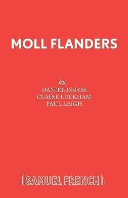 Moll Flanders - Claire Luckham,Paul Leigh,Daniel Defoe - cover