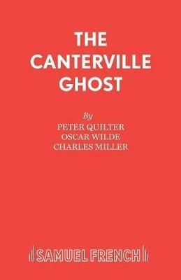 The Canterville Ghost - Peter Quilter,Charles Miller - cover