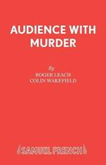 Audience with Murder: A Thriller