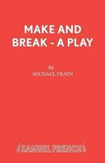 Make and Break